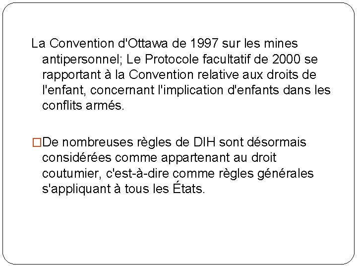 La Convention d'Ottawa de 1997 sur les mines antipersonnel; Le Protocole facultatif de 2000