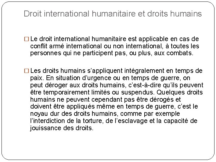 Droit international humanitaire et droits humains � Le droit international humanitaire est applicable en