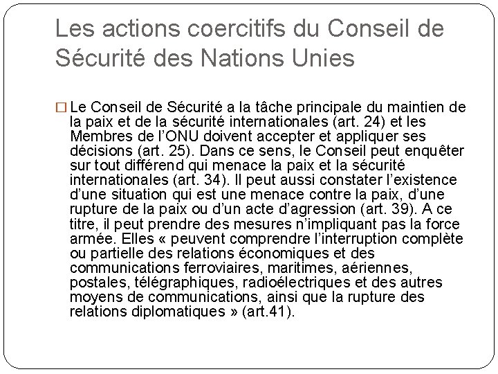 Les actions coercitifs du Conseil de Sécurité des Nations Unies � Le Conseil de