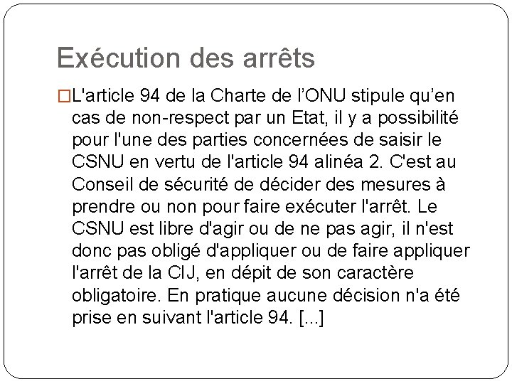 Exécution des arrêts �L'article 94 de la Charte de l’ONU stipule qu’en cas de