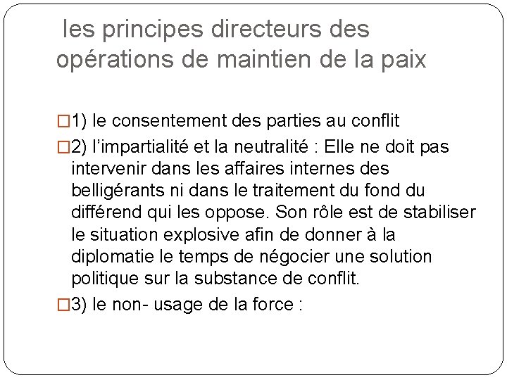  les principes directeurs des opérations de maintien de la paix � 1) le