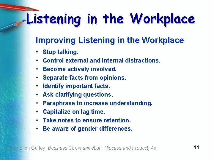 Listening in the Workplace Improving Listening in the Workplace • • • Stop talking.