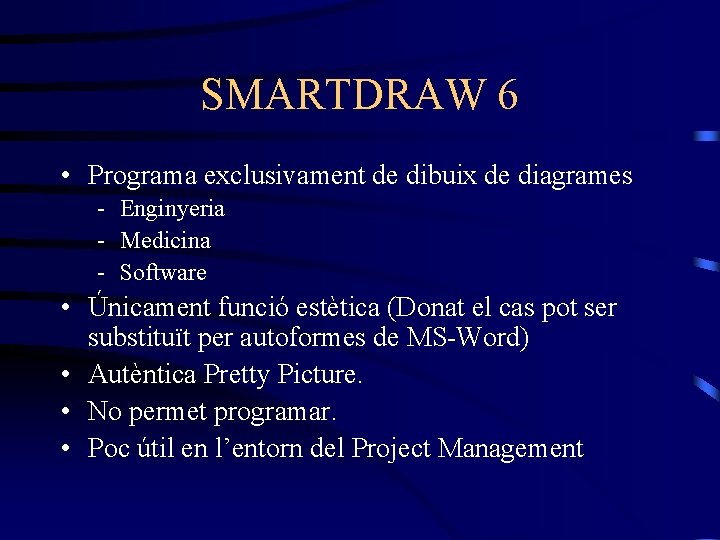 SMARTDRAW 6 • Programa exclusivament de dibuix de diagrames - Enginyeria - Medicina -