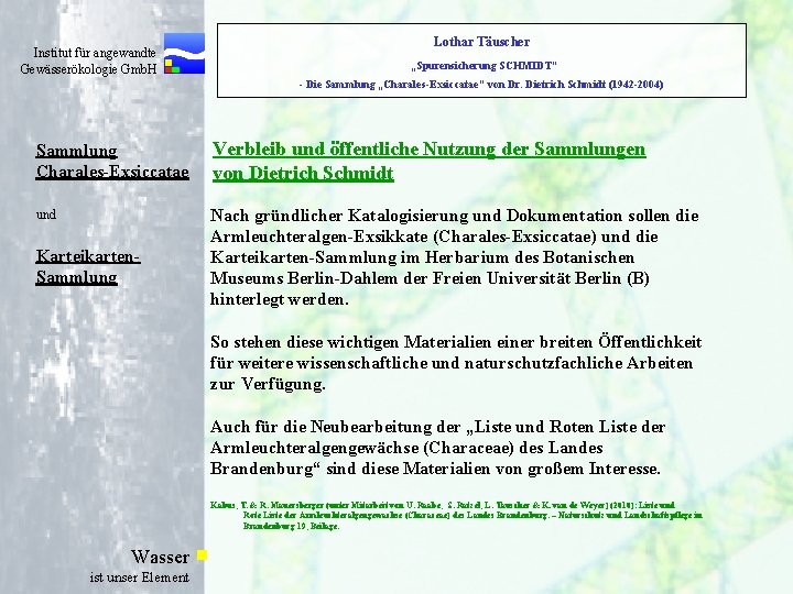 Institut für angewandte Gewässerökologie Gmb. H Lothar Täuscher „Spurensicherung SCHMIDT“ - Die Sammlung „Charales-Exsiccatae“