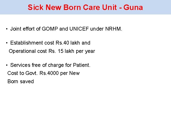 Sick New Born Care Unit - Guna • Joint effort of GOMP and UNICEF