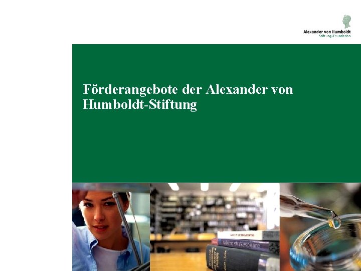 Förderangebote der Alexander von Humboldt-Stiftung 