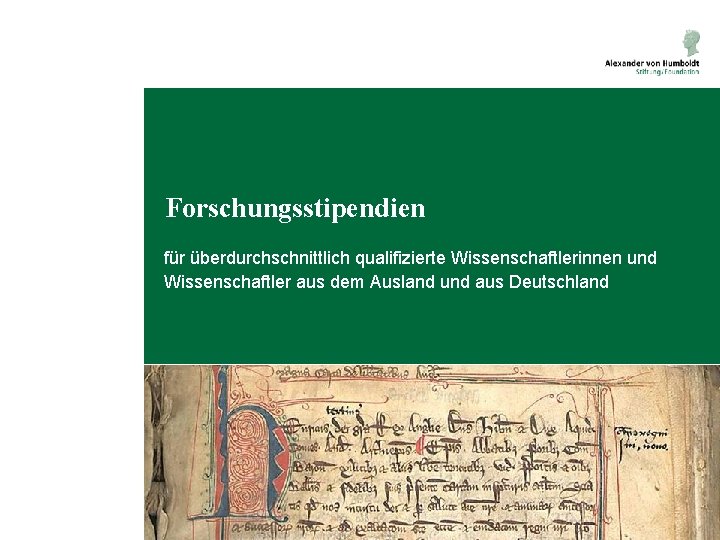 Forschungsstipendien für überdurchschnittlich qualifizierte Wissenschaftlerinnen und Wissenschaftler aus dem Ausland und aus Deutschland 