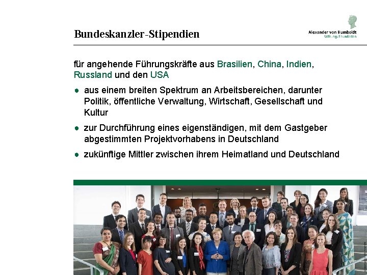 Bundeskanzler-Stipendien für angehende Führungskräfte aus Brasilien, China, Indien, Russland und den USA ● aus