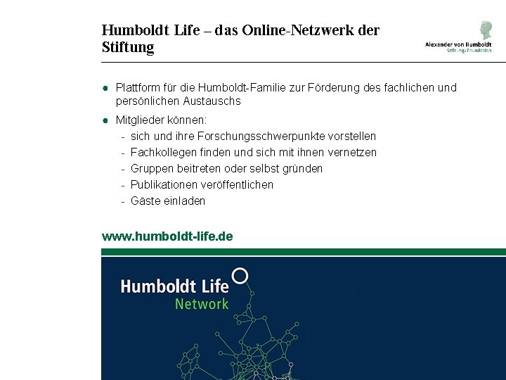 Humboldt Life – das Online-Netzwerk der Stiftung ● Plattform für die Humboldt-Familie zur Förderung