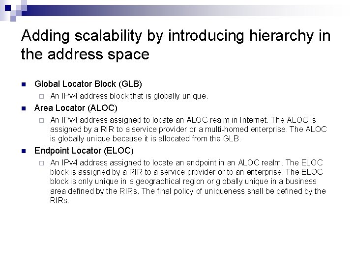 Adding scalability by introducing hierarchy in the address space n Global Locator Block (GLB)