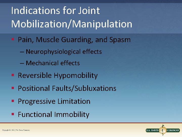 Indications for Joint Mobilization/Manipulation § Pain, Muscle Guarding, and Spasm – Neurophysiological effects –