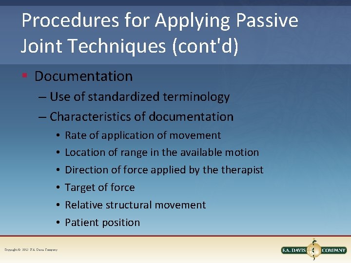Procedures for Applying Passive Joint Techniques (cont'd) § Documentation – Use of standardized terminology Procedures for Applying Passive Joint Techniques (cont'd) § Documentation – Use of standardized terminology