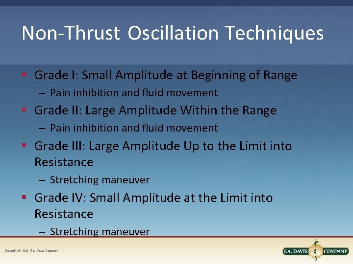 Non-Thrust Oscillation Techniques § Grade I: Small Amplitude at Beginning of Range – Pain Non-Thrust Oscillation Techniques § Grade I: Small Amplitude at Beginning of Range – Pain