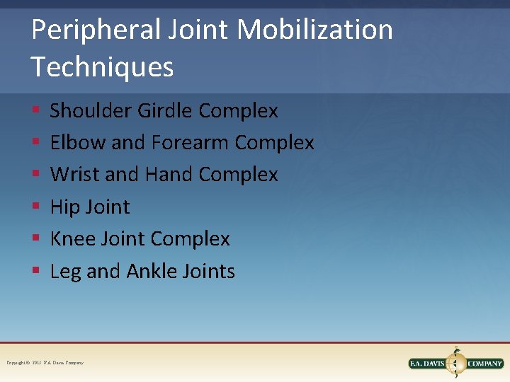 Peripheral Joint Mobilization Techniques § § § Shoulder Girdle Complex Elbow and Forearm Complex