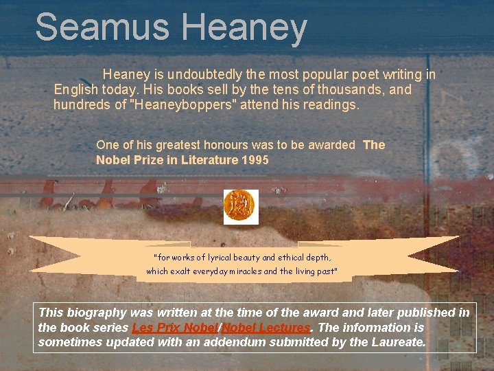 Seamus Heaney is undoubtedly the most popular poet writing in English today. His books