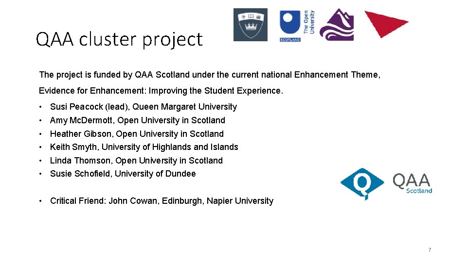 QAA cluster project The project is funded by QAA Scotland under the current national