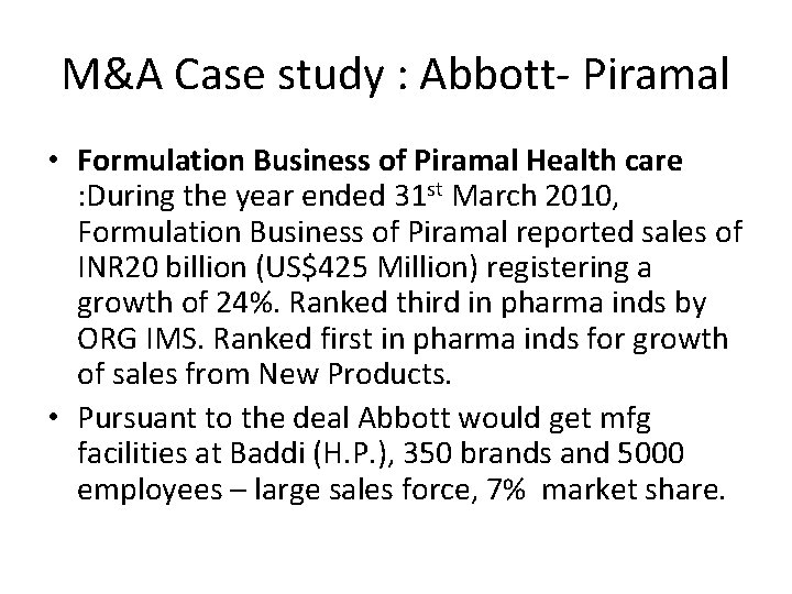 M&A Case study : Abbott- Piramal • Formulation Business of Piramal Health care :