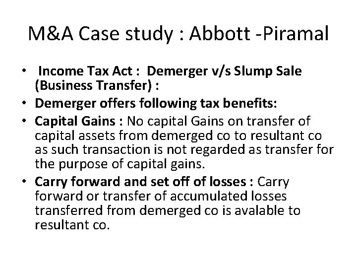 M&A Case study : Abbott -Piramal • Income Tax Act : Demerger v/s Slump