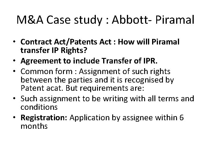 M&A Case study : Abbott- Piramal • Contract Act/Patents Act : How will Piramal