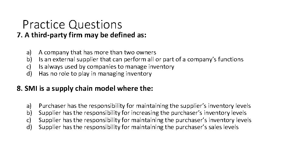 Practice Questions 7. A third-party firm may be defined as: a) b) c) d)