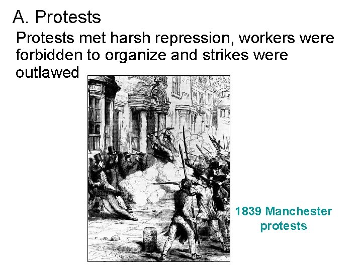 A. Protests met harsh repression, workers were forbidden to organize and strikes were outlawed