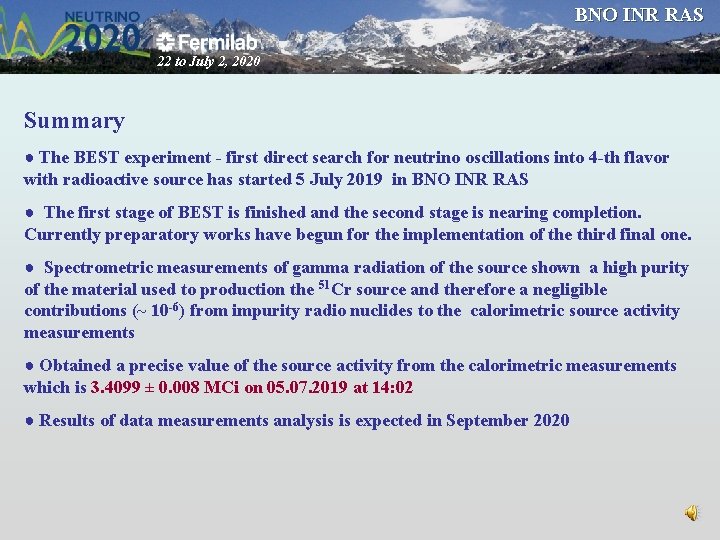 BNO INR RAS 22 to July 2, 2020 Summary ● The BEST experiment -