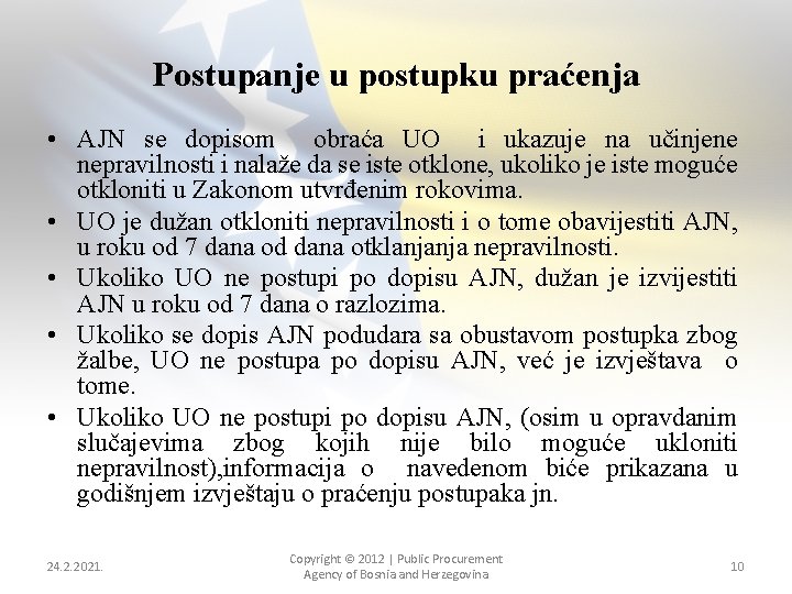 Postupanje u postupku praćenja • AJN se dopisom obraća UO i ukazuje na učinjene
