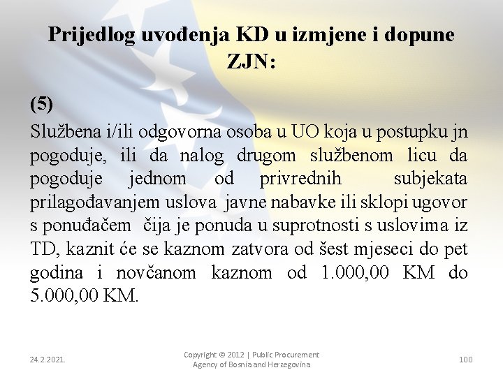 Prijedlog uvođenja KD u izmjene i dopune ZJN: (5) Službena i/ili odgovorna osoba u