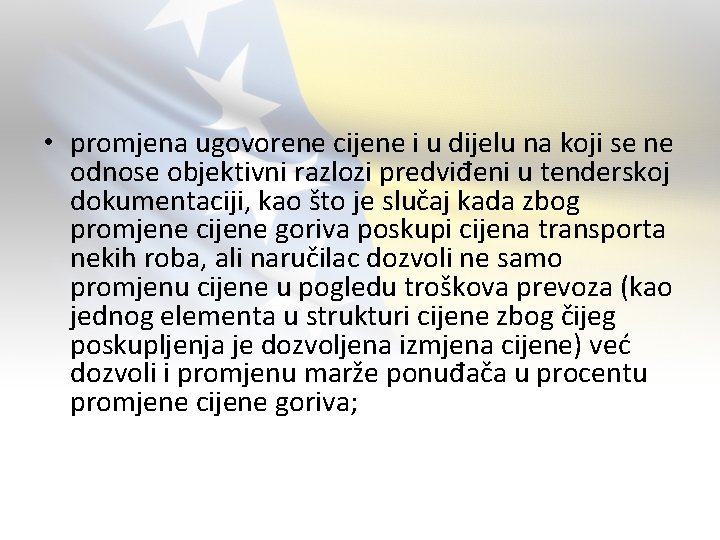  • promjenа ugovorene cijene i u dijelu nа koji se ne odnose objektivni