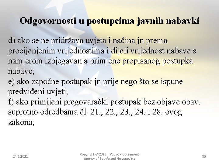 Odgovornosti u postupcima javnih nabavki d) ako se ne pridržava uvjeta i načina jn