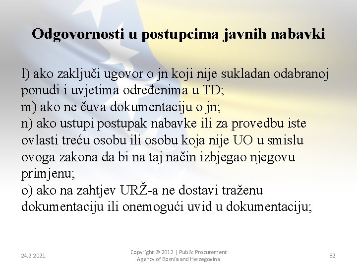 Odgovornosti u postupcima javnih nabavki l) ako zaključi ugovor o jn koji nije sukladan