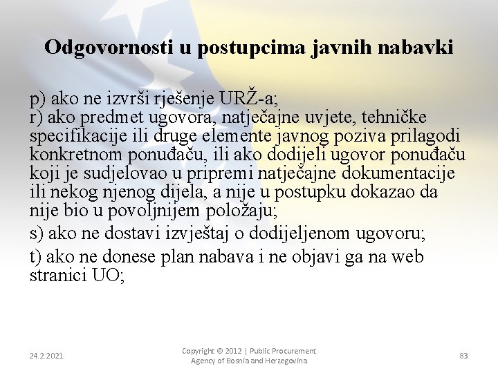 Odgovornosti u postupcima javnih nabavki p) ako ne izvrši rješenje URŽ-a; r) ako predmet