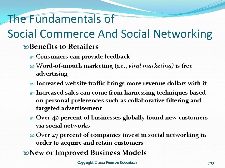 The Fundamentals of Social Commerce And Social Networking Benefits to Retailers Consumers can provide