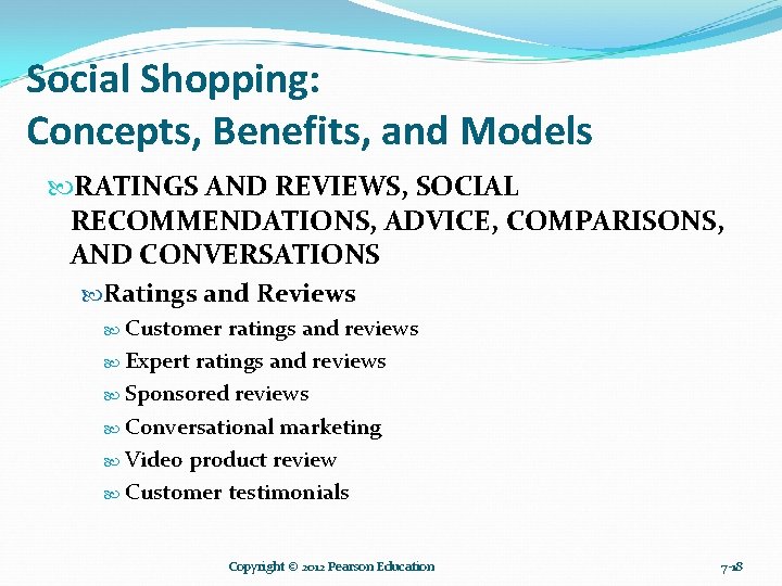 Social Shopping: Concepts, Benefits, and Models RATINGS AND REVIEWS, SOCIAL RECOMMENDATIONS, ADVICE, COMPARISONS, AND