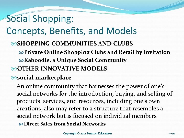 Social Shopping: Concepts, Benefits, and Models SHOPPING COMMUNITIES AND CLUBS Private Online Shopping Clubs