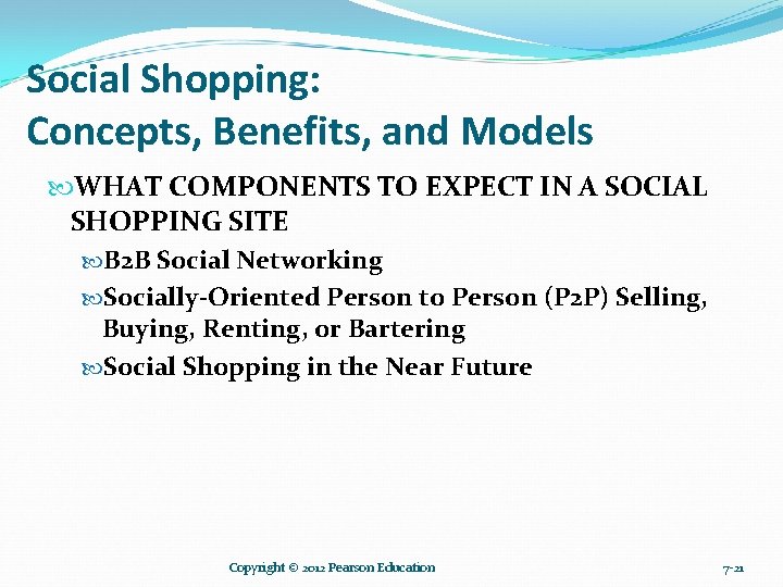 Social Shopping: Concepts, Benefits, and Models WHAT COMPONENTS TO EXPECT IN A SOCIAL SHOPPING