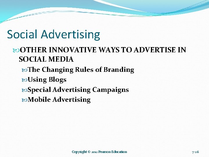 Social Advertising OTHER INNOVATIVE WAYS TO ADVERTISE IN SOCIAL MEDIA The Changing Rules of