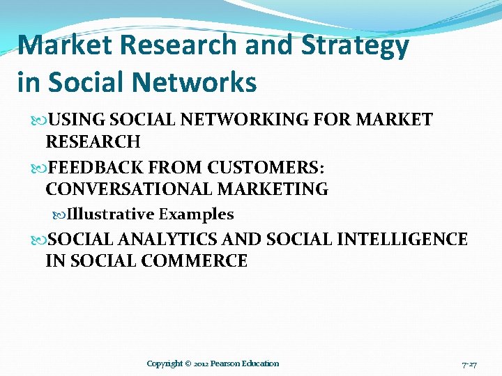 Market Research and Strategy in Social Networks USING SOCIAL NETWORKING FOR MARKET RESEARCH FEEDBACK