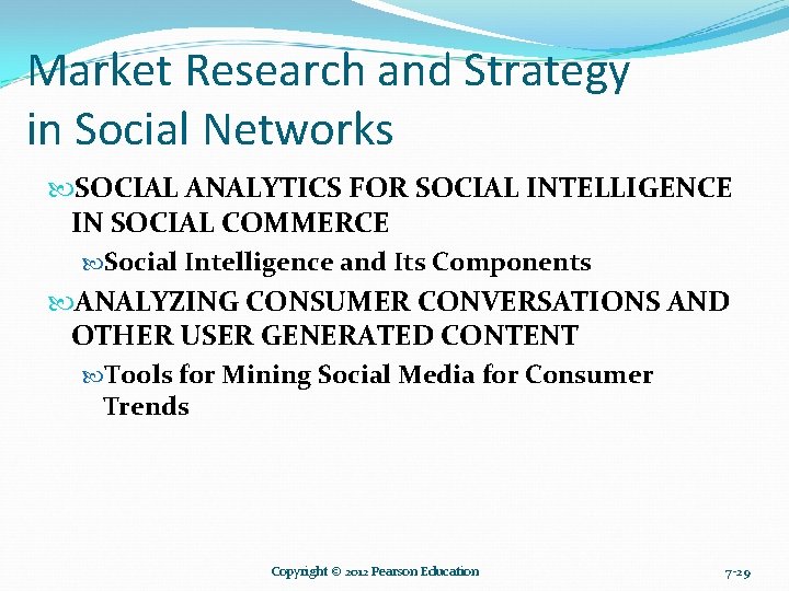 Market Research and Strategy in Social Networks SOCIAL ANALYTICS FOR SOCIAL INTELLIGENCE IN SOCIAL