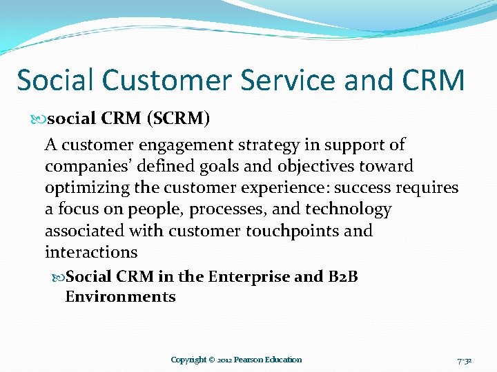 Social Customer Service and CRM social CRM (SCRM) A customer engagement strategy in support