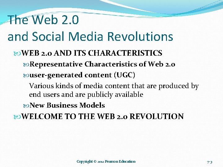 The Web 2. 0 and Social Media Revolutions WEB 2. 0 AND ITS CHARACTERISTICS