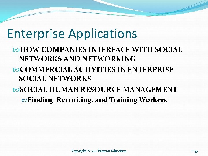 Enterprise Applications HOW COMPANIES INTERFACE WITH SOCIAL NETWORKS AND NETWORKING COMMERCIAL ACTIVITIES IN ENTERPRISE