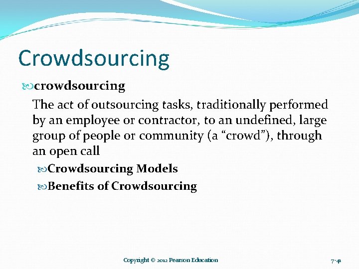 Crowdsourcing crowdsourcing The act of outsourcing tasks, traditionally performed by an employee or contractor,