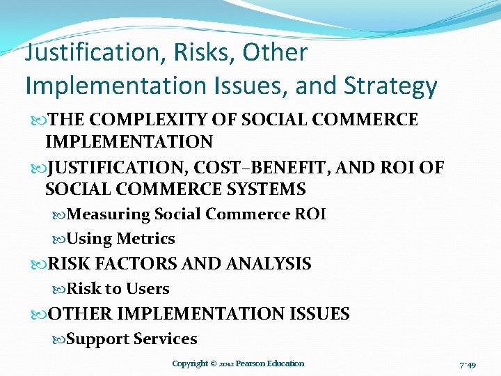 Justification, Risks, Other Implementation Issues, and Strategy THE COMPLEXITY OF SOCIAL COMMERCE IMPLEMENTATION JUSTIFICATION,