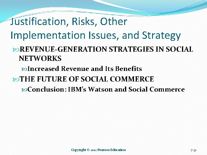 Justification, Risks, Other Implementation Issues, and Strategy REVENUE-GENERATION STRATEGIES IN SOCIAL NETWORKS Increased Revenue