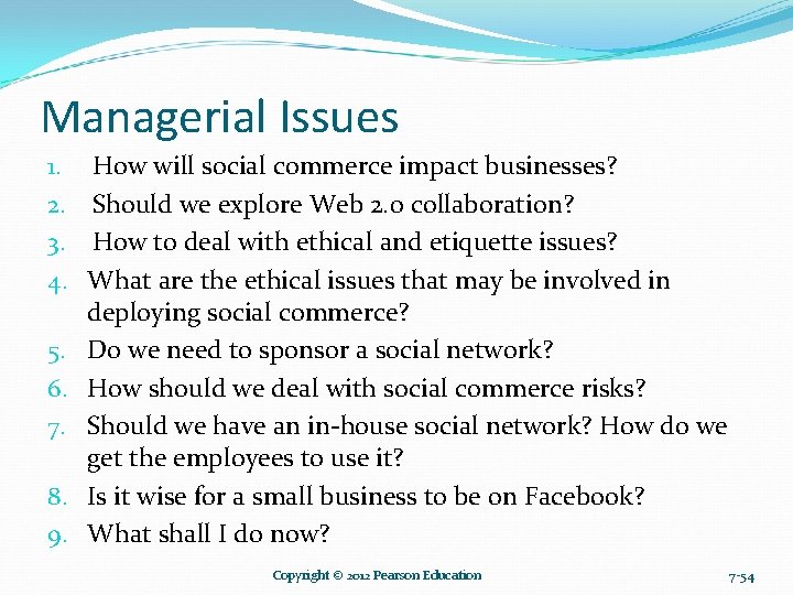 Managerial Issues 1. 2. 3. 4. 5. 6. 7. 8. 9. How will social