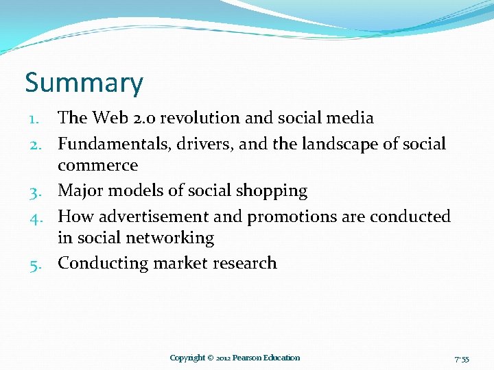 Summary 1. The Web 2. 0 revolution and social media 2. Fundamentals, drivers, and