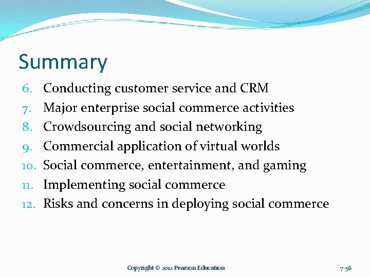 Summary 6. 7. 8. 9. 10. 11. 12. Conducting customer service and CRM Major