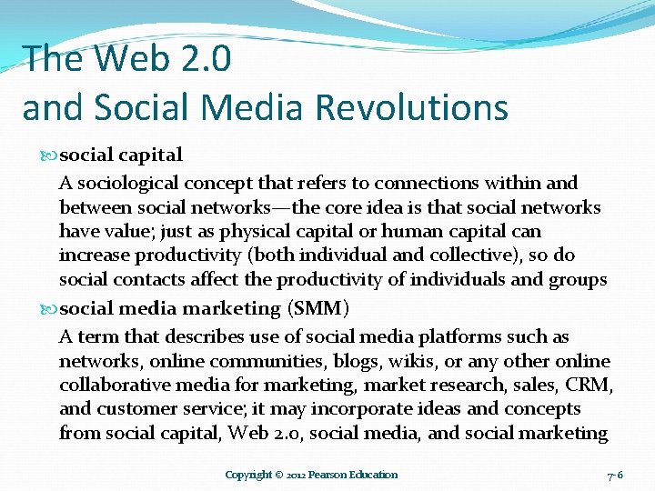 The Web 2. 0 and Social Media Revolutions social capital A sociological concept that