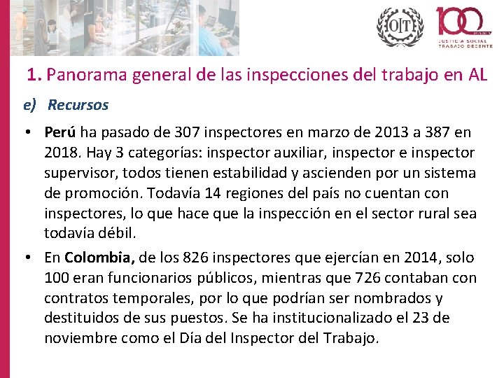 1. Panorama general de las inspecciones del trabajo en AL e) Recursos • Perú
